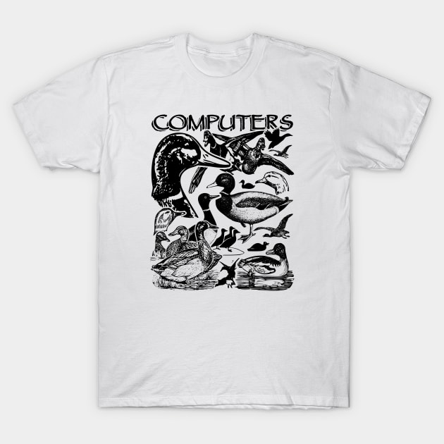 Computers T-Shirt by Arcane Bullshit